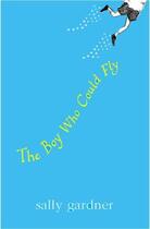 Couverture du livre « The Boy Who Could Fly » de Sally Gardner aux éditions Orion Digital