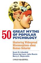 Couverture du livre « 50 Great Myths of Popular Psychology » de Steven Jay Lynn et Scott O. Lilienfeld et John Ruscio et Barry L. Beyerstein aux éditions Wiley-blackwell