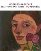 Couverture du livre « Modersohn-becker: self-portrait with two flowers » de Radycki Diane aux éditions Moma