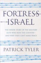 Couverture du livre « Fortress israel - the inside story of the military elite who run the country » de Patrick Tyler aux éditions Granta Books