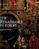 Couverture du livre « The renaissance in europe » de L.King Margaret aux éditions Laurence King