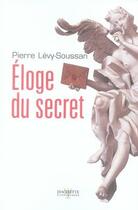 Couverture du livre « Éloge du secret » de Pierre Levy-Soussan aux éditions Hachette Litteratures