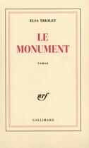 Couverture du livre « Le monument » de Elsa Triolet aux éditions Gallimard