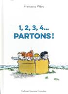 Couverture du livre « 1, 2, 3, 4... partons ! » de Francesco Pittau aux éditions Gallimard Jeunesse Giboulees