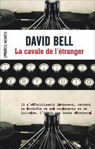 Couverture du livre « La cavale de l'étranger » de David Bell aux éditions Ombres Noires