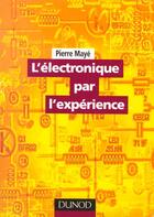 Couverture du livre « Comprendre L'Electronique » de Pascal Mayeux aux éditions Dunod