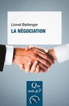 Couverture du livre « La négociation (10e édition) » de Bellenger Lionel aux éditions Que Sais-je ?