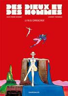 Couverture du livre « Des dieux et des hommes Tome 1 ; la fin du commencement » de Laurent Theureau et Jean-Pierre Dionnet aux éditions Dargaud