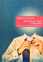 Couverture du livre « L'entrée du Christ dans Bruxelles » de Dimitri Verhulst aux éditions Denoel