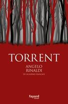 Couverture du livre « Torrent » de Angelo Rinaldi aux éditions Fayard