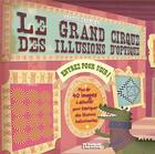 Couverture du livre « Le grand cirque des illusions d'optique » de Martin Gardner aux éditions Fleurus