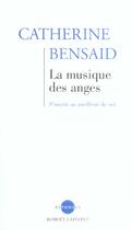 Couverture du livre « La musique des anges s'ouvrir au meilleur de soi » de Catherine Bensaid aux éditions Robert Laffont
