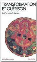 Couverture du livre « Transformation et guérison » de Thich Nhat Hanh aux éditions Albin Michel