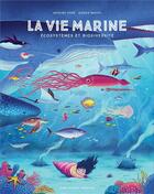 Couverture du livre « La vie marine : écosystème et biodiversité » de Antoine Dore et Alesia Bacchi aux éditions Albin Michel