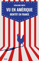 Couverture du livre « Vu en Amérique... bientôt en France » de Geraldine Smith aux éditions Stock