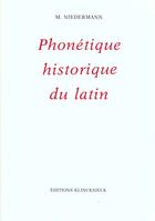 Couverture du livre « Precis de phonetique historique du latin » de Niedermann Max aux éditions Klincksieck