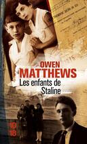 Couverture du livre « Les enfants de Staline » de Owen Matthews aux éditions 10/18
