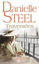 Couverture du livre « Traversées » de Danielle Steel aux éditions Pocket