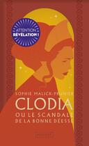 Couverture du livre « Clodia ou le scandale de la Bonne Déesse » de Sophie Malick-Prunier aux éditions Pocket