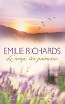 Couverture du livre « Le temps des promesses » de Emilie Richards aux éditions Harlequin