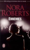 Couverture du livre « Ennemies » de Nora Roberts aux éditions J'ai Lu