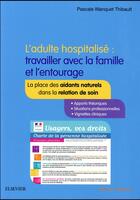 Couverture du livre « L'adulte hospitalisé : travailler avec la famille et l'entourage » de Pascale Thibault aux éditions Elsevier-masson