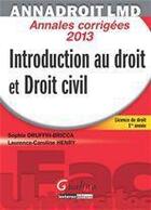 Couverture du livre « Introduction au droit et droit civil ; annales corrigées (14e édition) » de Sophie Druffin-Bricca et Laurence Caroline Henry aux éditions Gualino Editeur