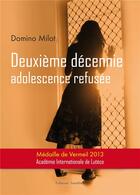Couverture du livre « Deuxième décennie ; adolescence refusée » de Domino Milot aux éditions Amalthee