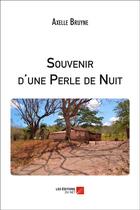 Couverture du livre « Souvenir d'une perle de nuit » de Axelle Bruyne aux éditions Editions Du Net