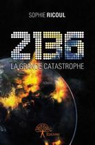 Couverture du livre « 2136- la grande catastrophe » de Ricoul Sophie aux éditions Edilivre
