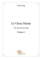 Couverture du livre « Le vieux marin » de Dany Dug aux éditions Edilivre