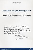 Couverture du livre « Feuillets de graphologie n 6 - etude de la personnalite - les theories » de Marcelle Desurvire aux éditions Editions L'harmattan