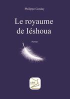 Couverture du livre « Le royaume de Iéshoua » de Philippe Gerday aux éditions Abm Courtomer