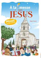 Couverture du livre « À la messe avec Jésus : missel » de Regis Denel aux éditions Le Seneve