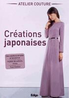 Couverture du livre « Créations japonaises ; des créations simples et tendance » de  aux éditions Edigo