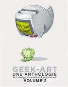 Couverture du livre « Geek-art t.2 » de  aux éditions Huginn & Muninn