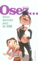 Couverture du livre « Tout savoir sur le SM » de Gala Fur aux éditions La Musardine