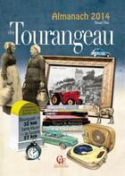 Couverture du livre « Almanach du Tourangeau 2014 » de Bernard Briais aux éditions Communication Presse Edition