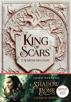 Couverture du livre « King of scars Tome 2 : le règne des loups » de Leigh Bardugo aux éditions Milan