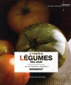 Couverture du livre « 5 fruits et légumes par jour » de Pickford-L aux éditions Marabout