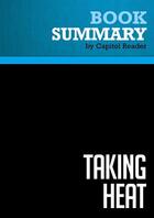 Couverture du livre « Summary: Taking Heat : Review and Analysis of Ari Fleischer's Book » de Businessnews Publishing aux éditions Political Book Summaries