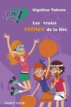 Couverture du livre « Vive le CM2 ! : les (vraies) reines de la fête » de Segolene Valente aux éditions Rageot Editeur