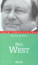 Couverture du livre « Paul west - la prose a sensations » de Anne-Laure Tissut aux éditions Belin