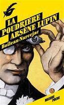 Couverture du livre « La poudrière ; Arsène Lupin » de Pierre Boileau et Thomas Narcejac aux éditions Le Masque