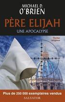Couverture du livre « Père Elijah une apocalypse » de Michael D. O'Brien aux éditions Salvator