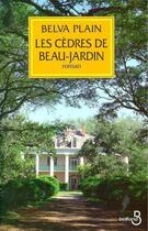 Couverture du livre « Les cedres de beau-jardin » de Belva Plain aux éditions Belfond