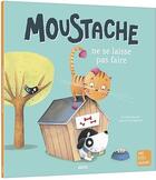 Couverture du livre « Moustache ne se laisse pas faire » de Armelle Renoult aux éditions Auzou