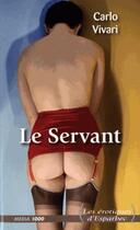 Couverture du livre « Le servant » de Carlo Vivari aux éditions Media 1000