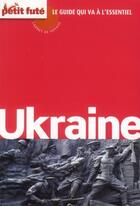 Couverture du livre « GUIDE PETIT FUTE ; CARNETS DE VOYAGE ; Ukraine (édition 2012) » de  aux éditions Le Petit Fute