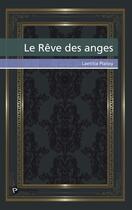 Couverture du livre « Le rêve des anges » de Laetitia Plaissy aux éditions Publibook